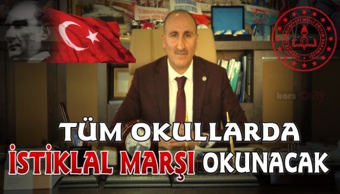 11 Ocak'ta tüm okullarımızın bahçesinde İstiklal Marşı'mız okunacak