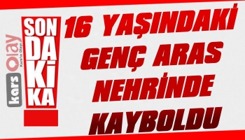 16 Yaşındaki Genç Aras Nehrinde Kayboldu