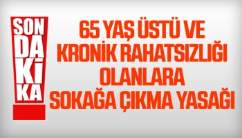 65 Yaş Üstüne Sokağa Çıkışlarda Sınırlama