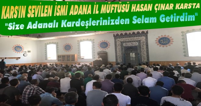 Adana Müftüsü Hasan Çınar Kars’ta