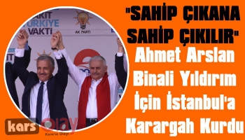 Ahmet Arslan Binali Yıldırım İçin İstanbul'a Karargah Kurdu