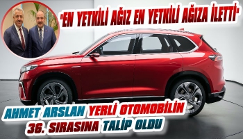 Ahmet Arslan Yerli Otomobilin 36. Sırasına Talip Oldu