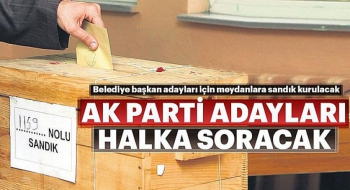 AK Parti Adayları Halka Soracak