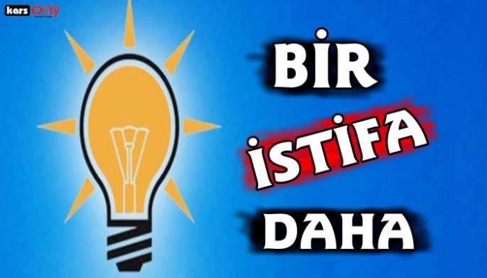  Ak Parti Ardahan il başkanı istifa etti