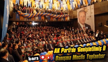 AK Parti'de 'Genişletilmiş İl Danışma Meclis Toplantısı'