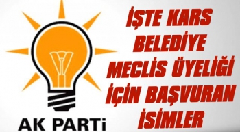 AK Parti Kars Belediye Meclis üyeliği için aday adayı olan isimler