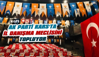 AK Parti Kars İl Danışma Meclisini Topluyor