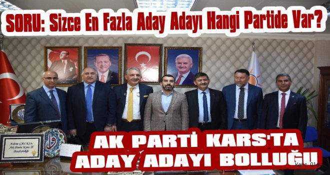 AK Parti Kars'ta Aday Adayları Başvurusu Devam Ediyor