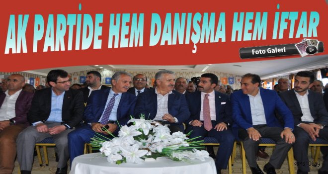 Ak Parti Kars'ta Hem Danışma Hem İftar