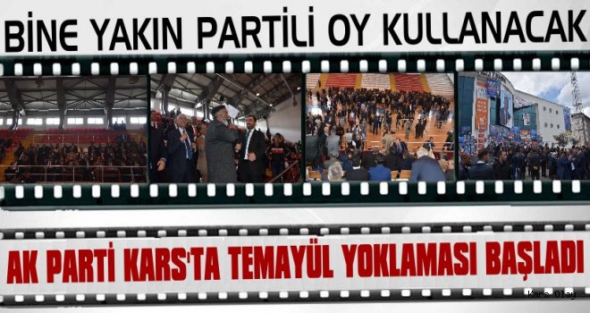 Ak Parti Kars’ta Temayül Yoklaması Başladı