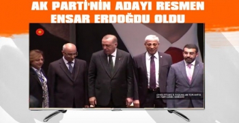 AK Parti'nin Adayı Resmen Ensar Erdoğdu Oldu