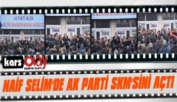 AK Parti Selim Seçim Koordinasyon Merkezi Açıldı