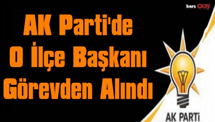 AK Parti Susuz İlçe Başkanı Nejat Mahmutoğlu Görevden Alındı