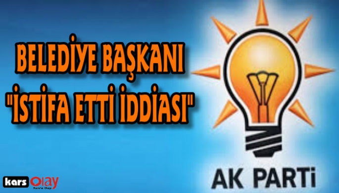 'Ak Partili  Belediye Başkanı istifa etti' iddiası