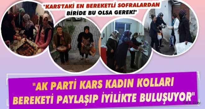 AK Partili Kadınlar Bereketi Paylaşıp, İyilikte Buluşuyorlar