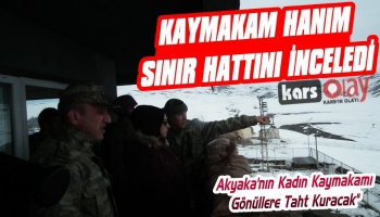 Akyaka'nın Kadın Kaymakamı Gönüllerde Taht Kuracak