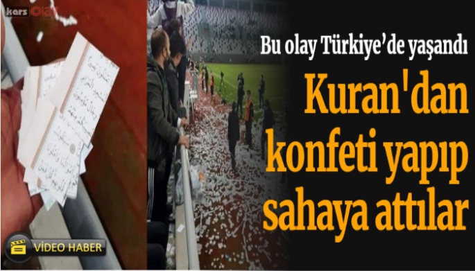 Alçak Saldırı, Kur'an-ı Kerim Sayfalarından Konfeti Yaptılar