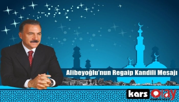 Alibeyoğlu'ndan Regaip Kandili Mesajı