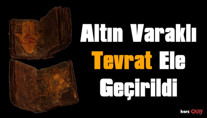 Altın Varaklı El Yazmalı Tevrat Ele Geçirildi