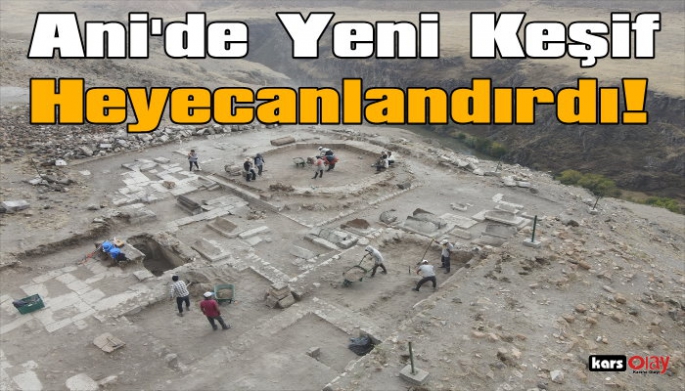 Ani Örenyeri'nde Heyecanlandıran Yeni Keşif!