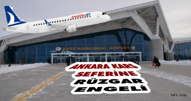 Ankara-Kars Uçak Seferine Rüzgar Engeli