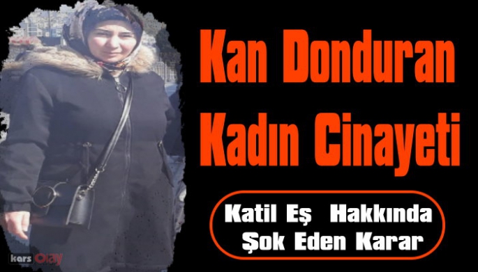 Ardahan'da Eşini Öldüren Koca Serbest Bırakıldı