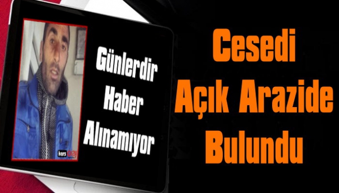 Ardahan'da Kaybolan Çobanın Cesedi Açık Arazide Bulundu