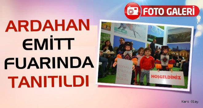 Ardahan EMİTT Fuarında Tanıtıldı