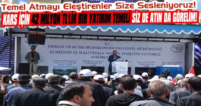 Arpaçay'a 42 Milyon TL'ik Yatırımın Temeli Atıldı