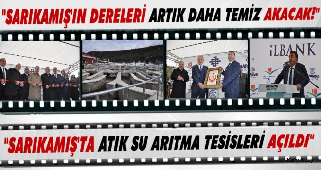 Sarıkamış’ta Atık Su Arıtma Tesisleri Açıldı 