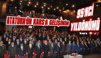 Atatürk’ün Kars’a Gelişinin 95’inci Yıldönümü