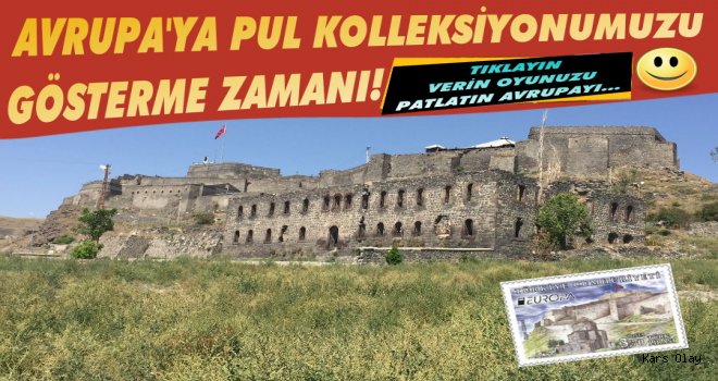 Avrupa Pul Yarışmasında Kars Kalesi Yarışacak!