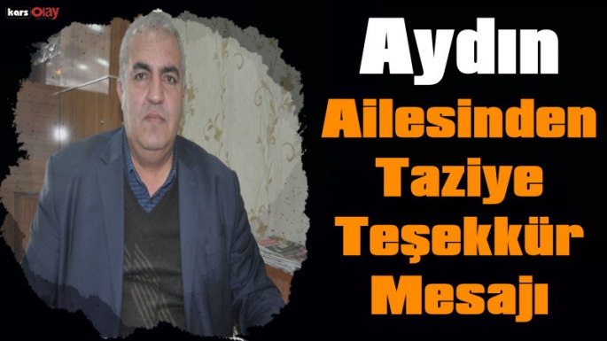 Aydın Ailesinden Taziye Teşekkür Mesajı