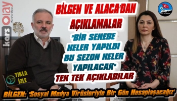  Ayhan Bilgen ve Şevin Alaca Yürütülen Çalışmaları Değerlendirdiler