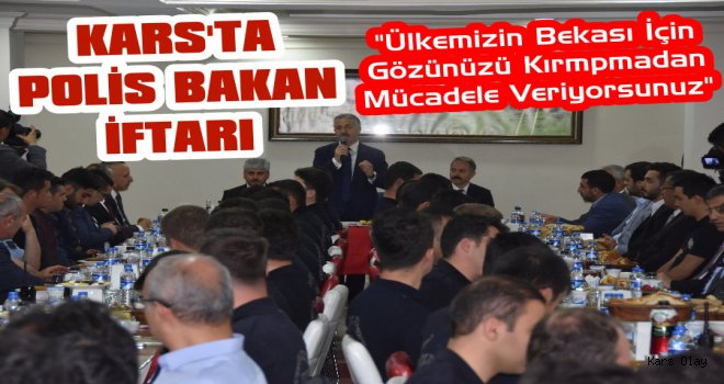 Bakan Arslan İftarda Polislerle Buluştu