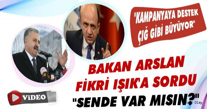 Bakan Arslan'dan ''Güçlü Türkiye için evet' Kampanyasına Destek