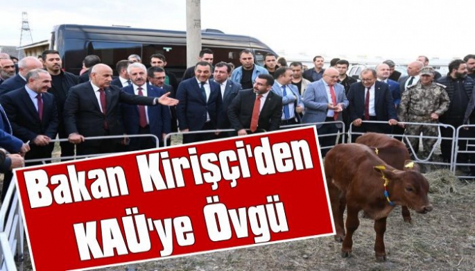 Bakan Kirişçi'den Kafkas Üniversitesine Övgü