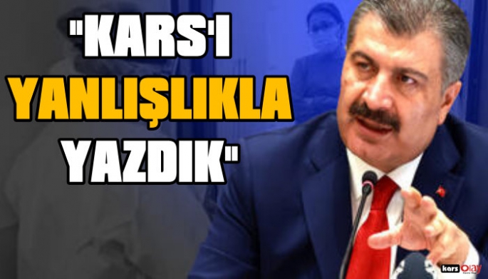 Bakan Koca'dan Flaş Açıklama, Kars'ı Yanlışlıkla Yazdık!