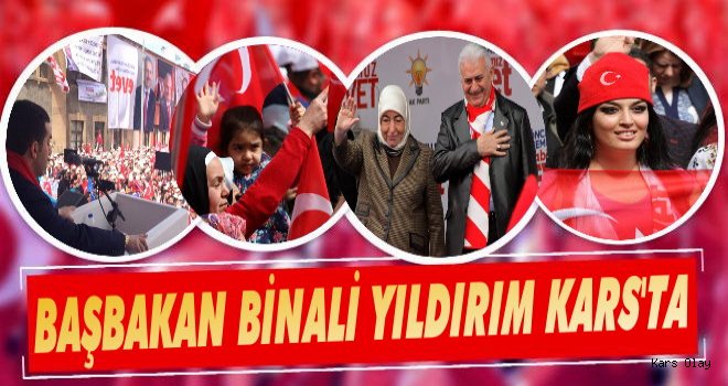 Başbakan Binali Yıldırım Kars'ta