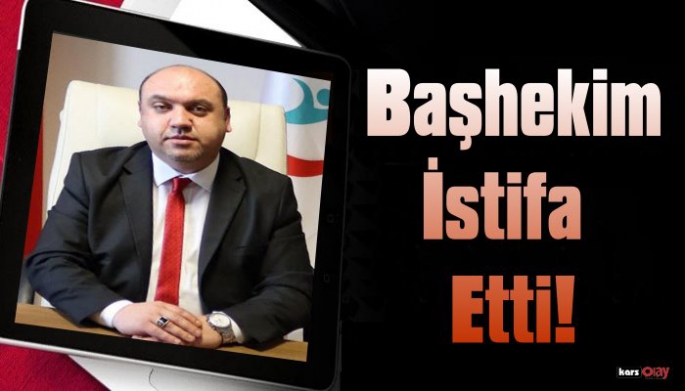 Başhekim Uzm. Dr. Mutlu Şahin İstifa Etti!