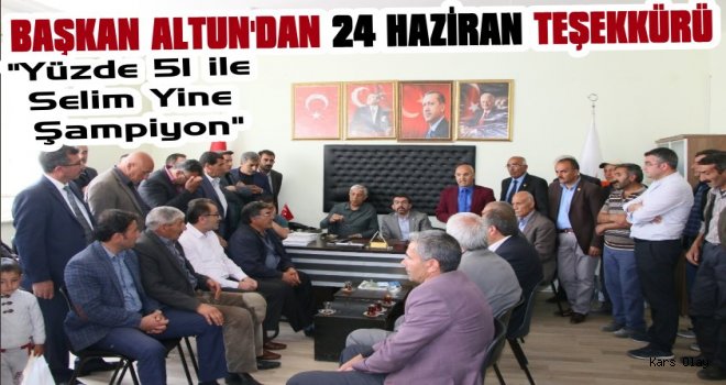 Başkan Altun'dan 24 Haziran Teşekkürü