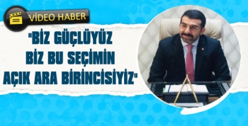 Başkan Çalkın: 'Biz Bu Seçimin Açık Ara Birincisiyiz'