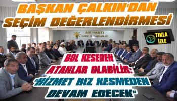 Başkan Çalkın'dan Seçim Değerlendirmesi