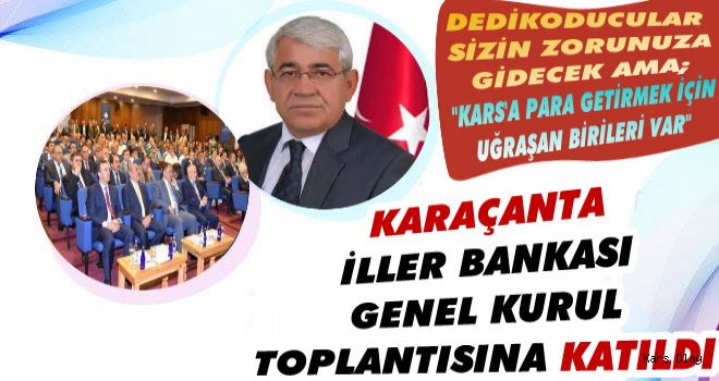 Başkan Karaçanta İller Bankası Genel Kurul Toplantısında