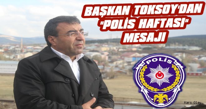 Başkan Toksoy'dan 'Polis Haftası' Mesajı