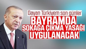 Bayramda Sokağa Çıkma Yasağı İlan Edildi