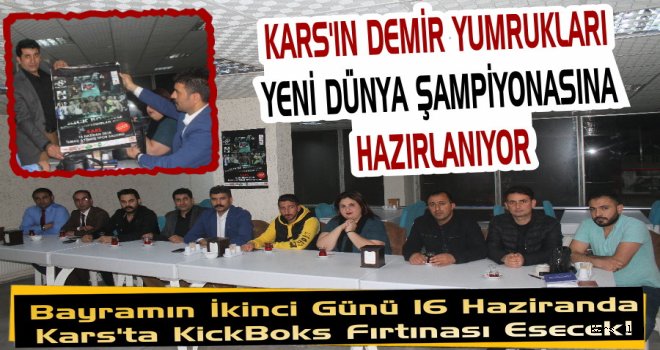 Bayramın İkinci Günü 16 Haziran'da Kars'ta KickBoks Fırtınası Esecek!