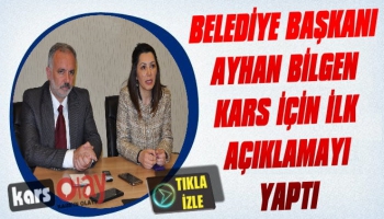 Belediye Başkanı Ayhan Bilgen Kars İçin İlk Açıklamayı Yaptı