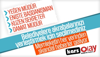 Belediye başkanları akrabalarını görevlendirmeye başladı