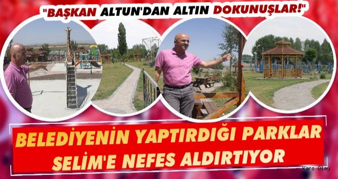 Belediyenin Yaptırdığı Parklar Selime Nefes Aldırtıyor